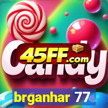 brganhar 77